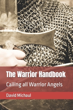 The Warrior Handbook: Calling all Warrior Angels (Volumn)