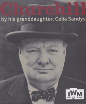 Paperback Churchill: By His Granddaughter, Celia Sandys Book