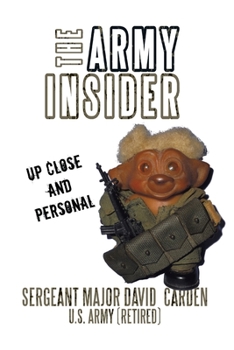 Paperback The Army Insider: Up Close and Personal Book