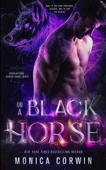 On a Black Horse - Book #3 of the Revelations