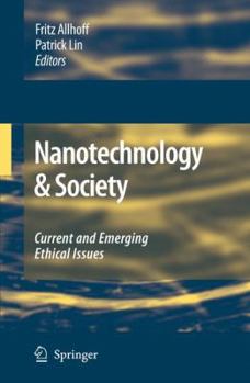 Paperback Nanotechnology & Society: Current and Emerging Ethical Issues Book