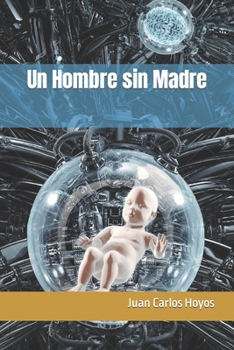 Paperback Un Hombre sin Madre [Spanish] Book