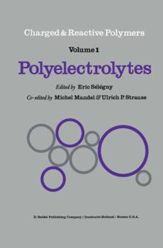 Paperback Polyelectrolytes: Papers Initiated by a NATO Advanced Study Institute on Charged and Reactive Polymers Held in France, June 1972 Book