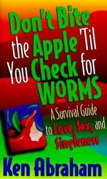Paperback Don't Bite the Apple 'Til You Check for Worms Book
