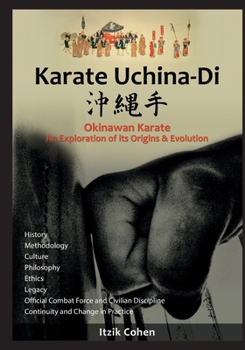 Paperback Karate Uchina-Di: Okinawan Karate: An Exploration of its Origins and Evolution Book