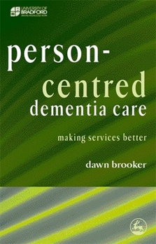 Paperback Person-Centred Dementia Care: Making Services Better Book