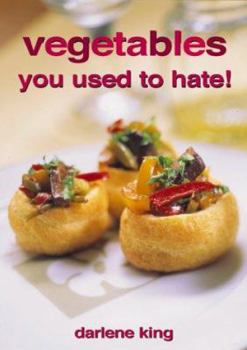 Paperback Vegetables You Used to Hate! Book