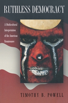 Paperback Ruthless Democracy: A Multicultural Interpretation of the American Renaissance Book