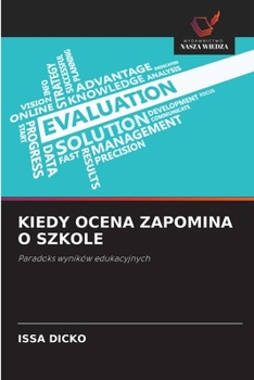 Kiedy Ocena Zapomina O Szkole (Polish Edition)