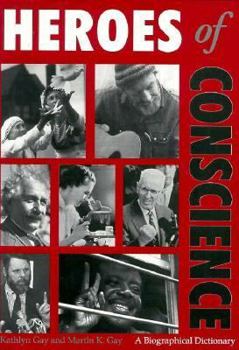 Hardcover Heroes of Conscience: A Biographical Dictionary Book