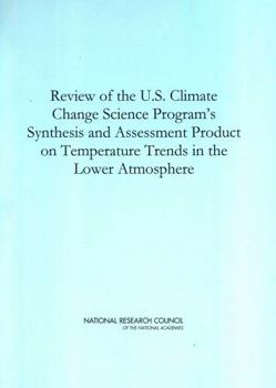 Review of the U.S. Climate Change Science Program's Synthesis and Assessment Product on Temperature Trends in the Lower Atmosphere