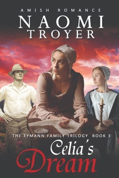 Paperback Celia's Dream: The Eymann Family Trilogy - Book 3 Book