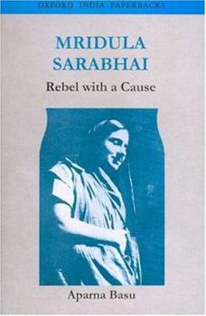 Paperback Mridula Sarabhai: Rebel with a Cause Book