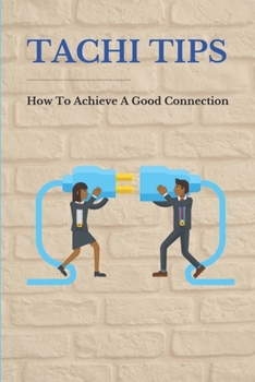 Paperback Tachi Tips: How To Achieve A Good Connection: Bujinkan Grand Master Book