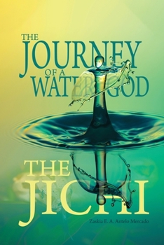 Paperback The Journey of a Water God: The Jichi Book