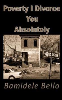 Paperback Poverty I Divorce You Absolutely Book