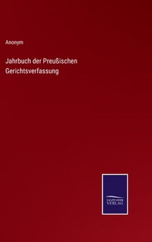 Hardcover Jahrbuch der Preußischen Gerichtsverfassung [German] Book