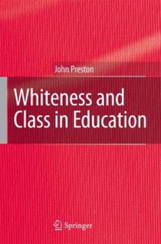 Hardcover Whiteness and Class in Education Book