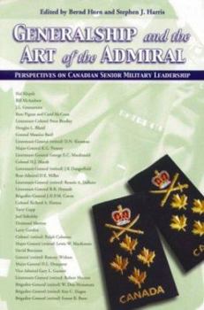 Paperback Generalship and the Art of the Admiral: Perspectives on Canadian Senior Military Leadership Book