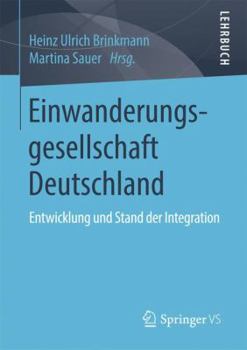 Paperback Einwanderungsgesellschaft Deutschland: Entwicklung Und Stand Der Integration [German] Book