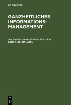 Hardcover Ganzheitliches Informationsmanagement, Band 1, Grundlagen [German] Book
