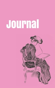 Journal: handy notebook for women to write in. 5x8. 120 pages. Pink. (vintage women)