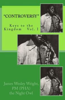 "Controversy" Keys to the Kingdom Vol.I: Keys to the Kingdom