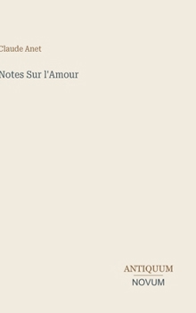 Notes Sur l'Amour (French Edition)
