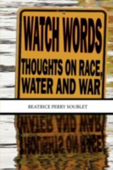 Paperback Watch Words: Thoughts on Race, Water and War Book