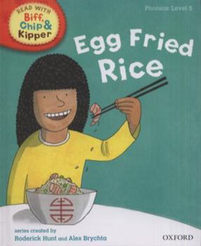 Hardcover Oxford Reading Tree Read with Biff, Chip, and Kipper: Phonics: Level 5: Egg Fried Rice Book