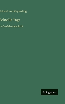 Schwüle Tage: in Großdruckschrift (German Edition)