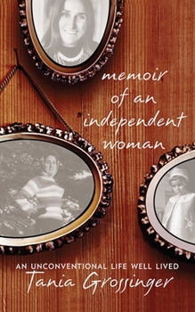 Hardcover Memoir of an Independent Woman: An Unconventional Life Well Lived Book