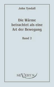 Paperback Die Wärme betrachtet als eine Art der Bewegung, Bd. 2 [German] Book