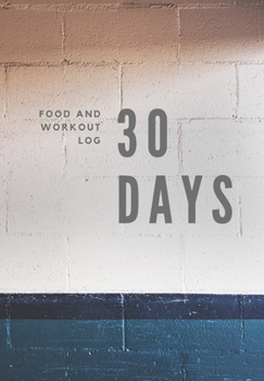 Paperback 30 Days: Food and workout log Book