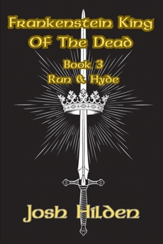 Frankenstein King of the Dead Book 1.5: Run & Hyde