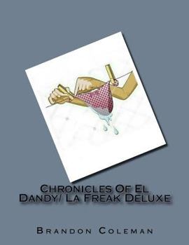 Paperback Chronicles Of El Dandy/ La Freak Deluxe Book