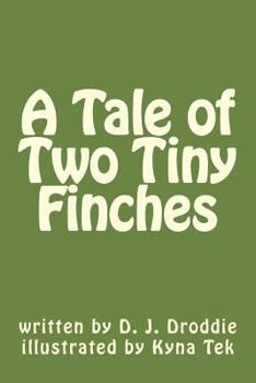 Paperback A Tale of Two Tiny Finches Book