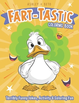 Paperback Fart-Tastic Coloring Book: Terribly Funny Jokes, Activity & Coloring Fun Book