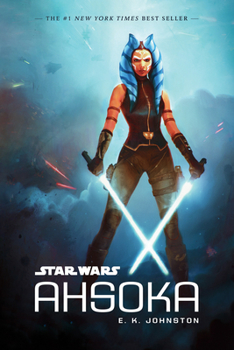 Ahsoka - Book  of the Star Wars Disney Canon Novel