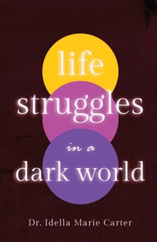 Paperback Life Struggles in a Dark World Book