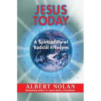 Paperback Jesus Today: A Spirituality of Radical Freedom Book