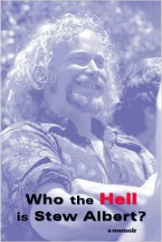 Paperback Who the Hell Is Stew Albert Book