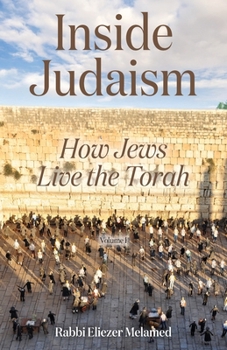 Paperback Inside Judaism: How Jews Live the Torah - Volume I Book