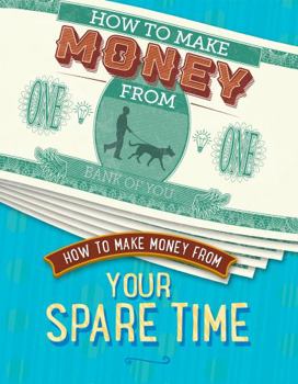 Paperback How to Make Money from Your Spare Time Book