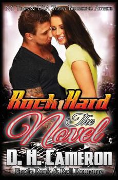 Paperback Rock Hard - The Novel: Erotic Rock & Roll Romance Book