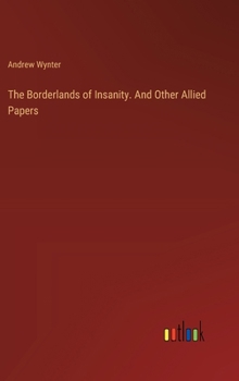 Hardcover The Borderlands of Insanity. And Other Allied Papers Book