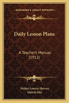 Daily Lesson Plans: A Teachers' Manual - Primary Source Edition