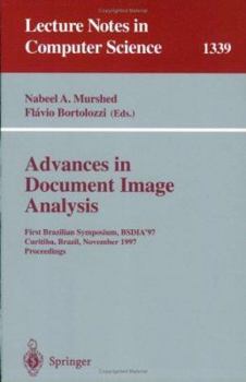 Paperback Advances in Document Image Analysis: First Brazilian Symposium, Bsdia'97, Curitiba, Brazil, November 2-5, 1997, Proceedings Book