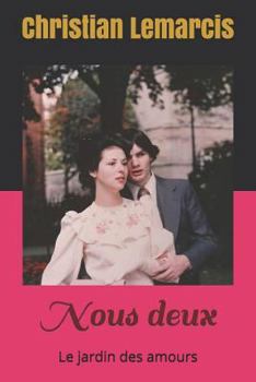 Paperback Nous Deux: Le Jardin Des Amours [French] Book