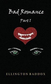 Hardcover Bad Romance: Part I Book